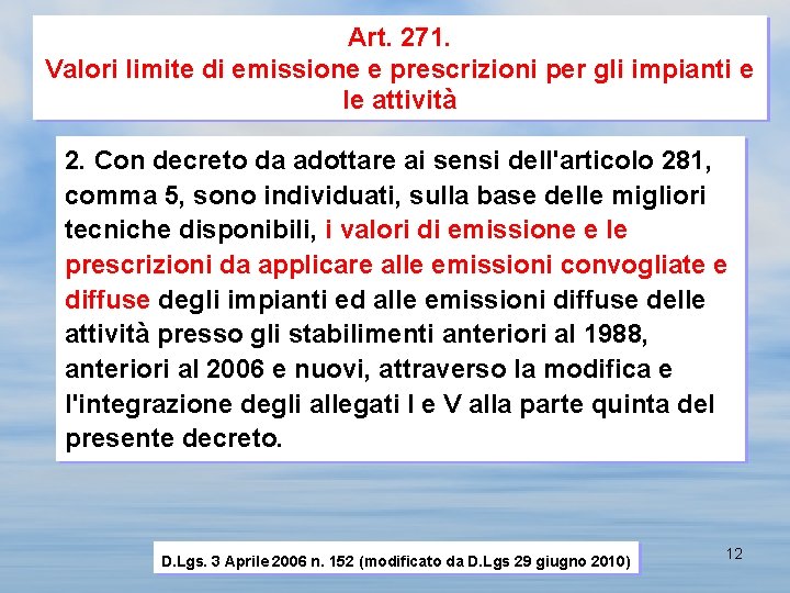 Art. 271. Valori limite di emissione e prescrizioni per gli impianti e le attività