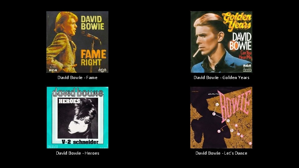 David Bowie - Fame David Bowie - Golden Years David Bowie - Heroes David