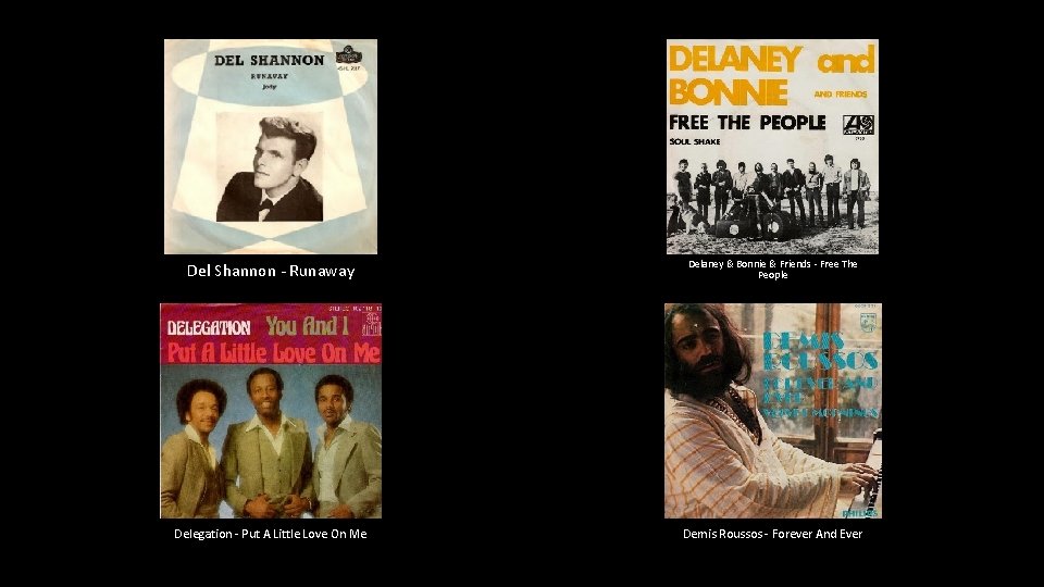 Del Shannon - Runaway Delaney & Bonnie & Friends - Free The People Delegation