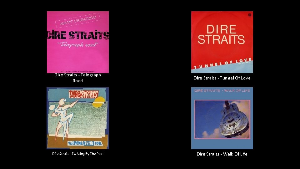 Dire Straits - Telegraph Road Dire Straits - Tunnel Of Love Dire Straits -
