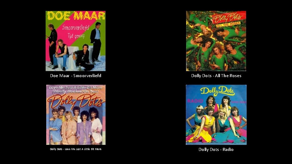 Doe Maar - Smoorverliefd Dolly Dots - All The Roses Dolly Dots - Love