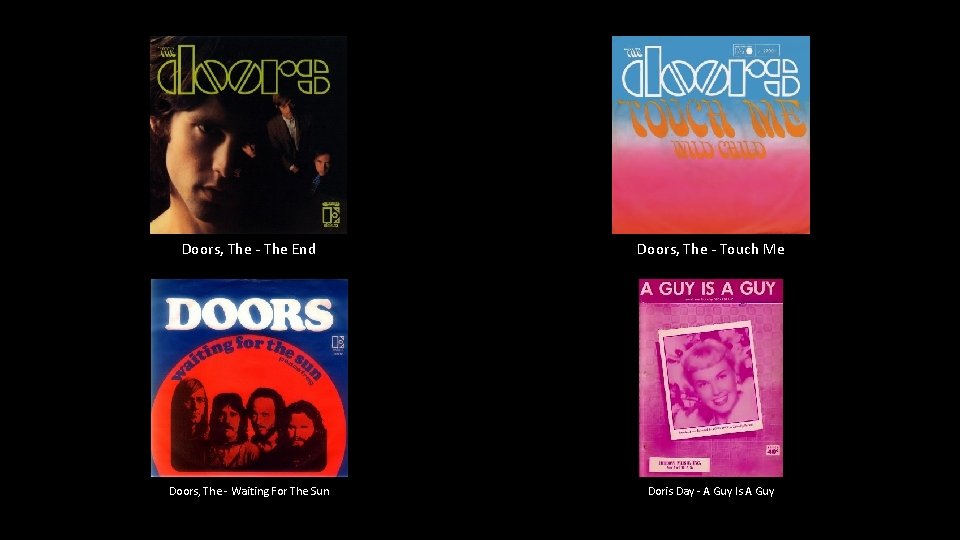 Doors, The - The End Doors, The - Touch Me Doors, The - Waiting