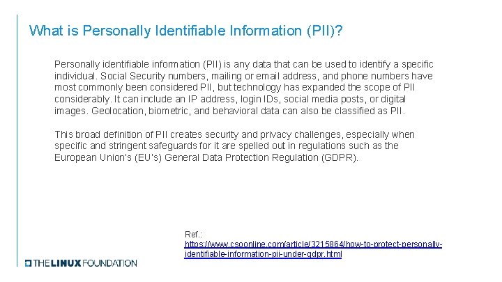 What is Personally Identifiable Information (PII)? Personally identifiable information (PII) is any data that