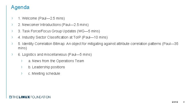 Agenda › › › 1. Welcome (Paul— 2. 5 mins) › 6. Logistics and