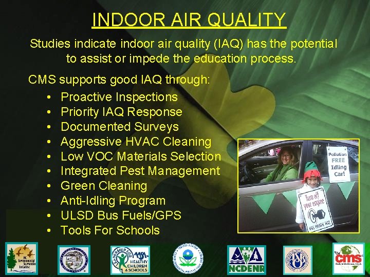 INDOOR AIR QUALITY Studies indicate indoor air quality (IAQ) has the potential to assist