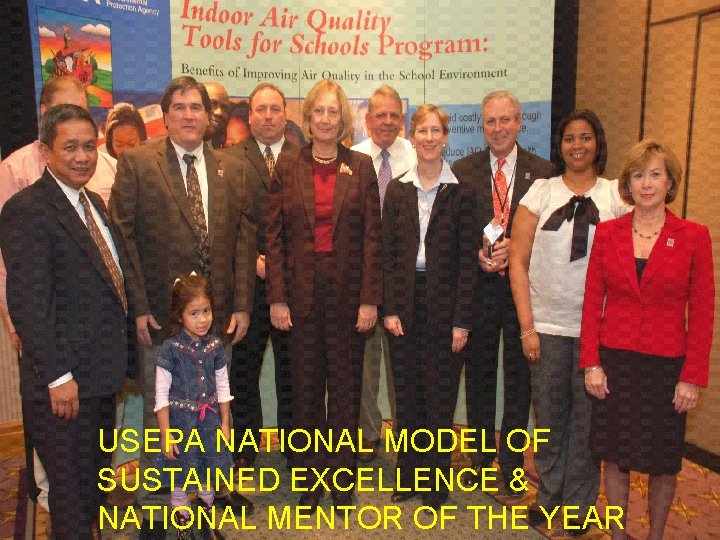 USEPA NATIONAL MODEL OF SUSTAINED EXCELLENCE & NATIONAL MENTOR OF THE YEAR School. Dude