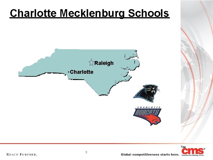 Charlotte Mecklenburg Schools Raleigh • Charlotte 3 
