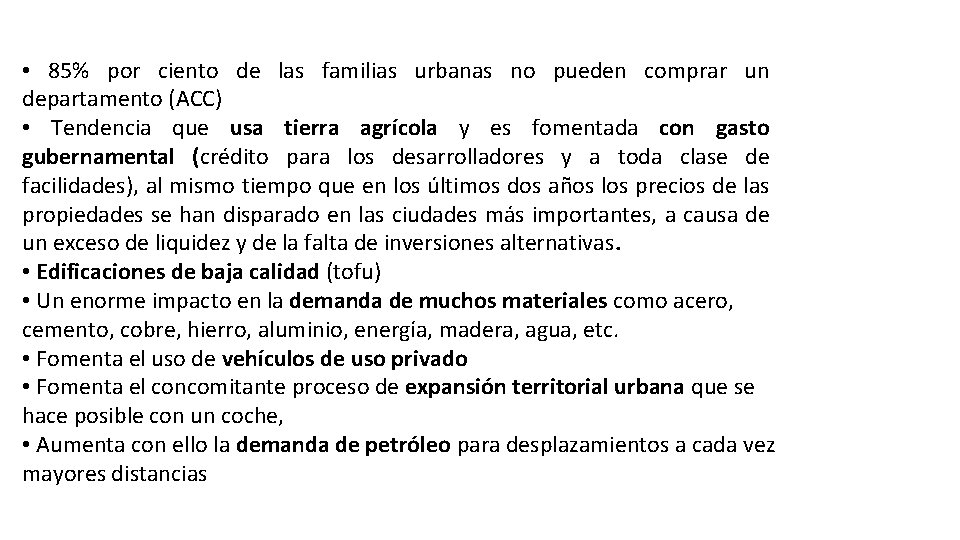  • 85% por ciento de las familias urbanas no pueden comprar un departamento