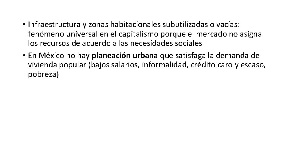  • Infraestructura y zonas habitacionales subutilizadas o vacías: fenómeno universal en el capitalismo