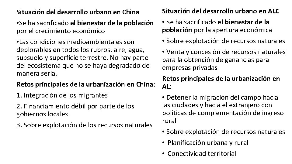 Situación del desarrollo urbano en China • Se ha sacrificado el bienestar de la