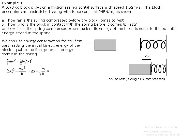 Example 1 A 0. 98 kg block slides on a frictionless horizontal surface with