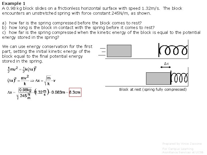Example 1 A 0. 98 kg block slides on a frictionless horizontal surface with