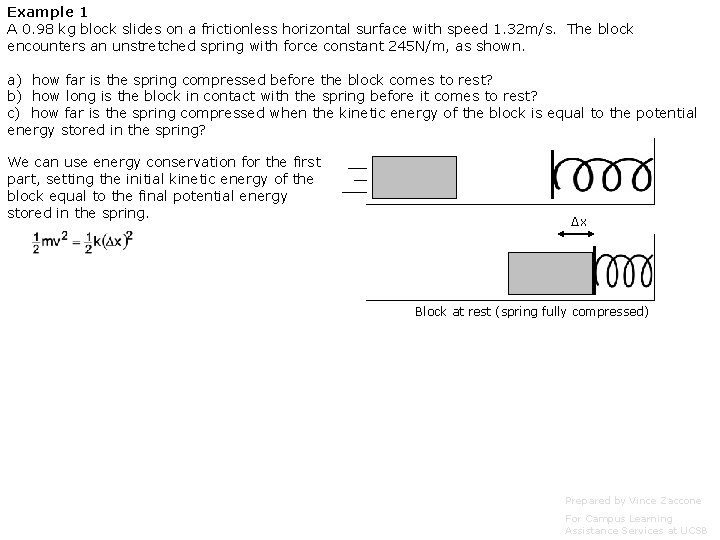 Example 1 A 0. 98 kg block slides on a frictionless horizontal surface with