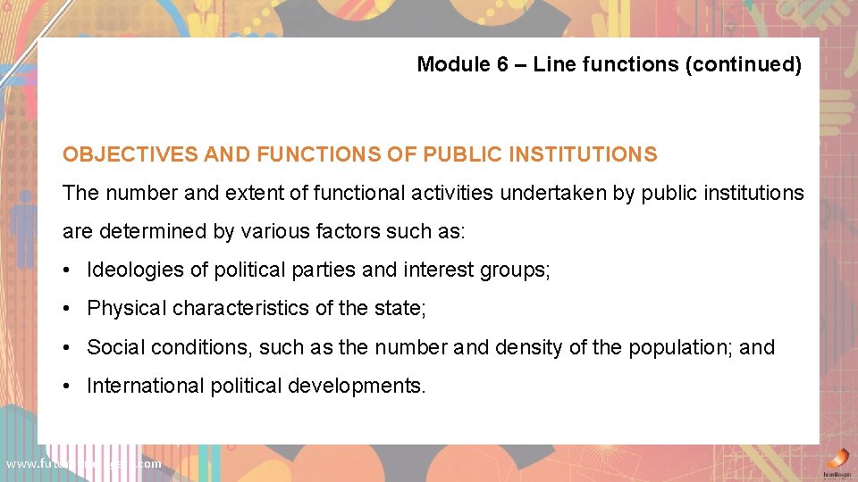 Module 6 – Line functions (continued) OBJECTIVES AND FUNCTIONS OF PUBLIC INSTITUTIONS The number
