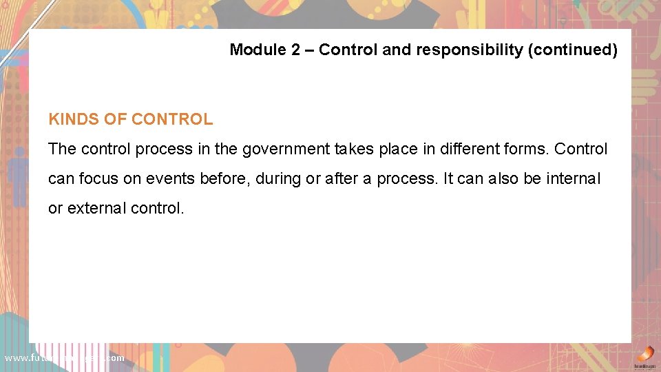 Module 2 – Control and responsibility (continued) KINDS OF CONTROL The control process in