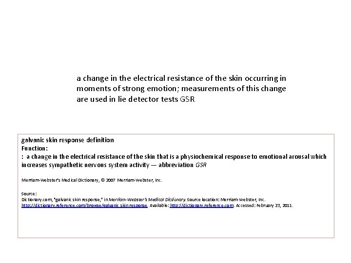 a change in the electrical resistance of the skin occurring in moments of strong