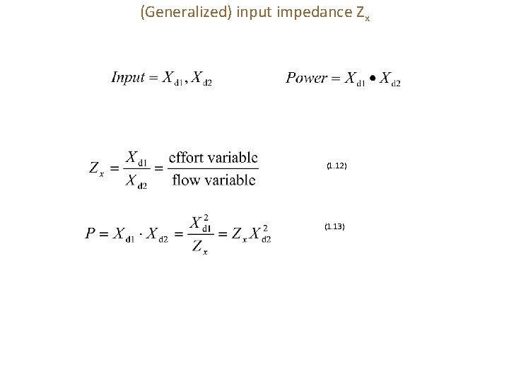 (Generalized) input impedance Zx (1. 12) (1. 13) 