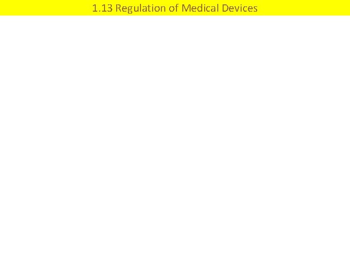 1. 13 Regulation of Medical Devices 
