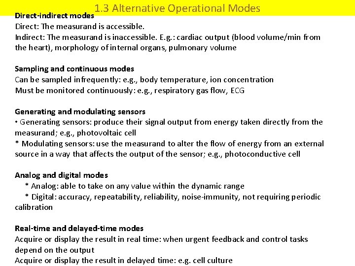 1. 3 Alternative Operational Modes Direct-indirect modes Direct: The measurand is accessible. Indirect: The