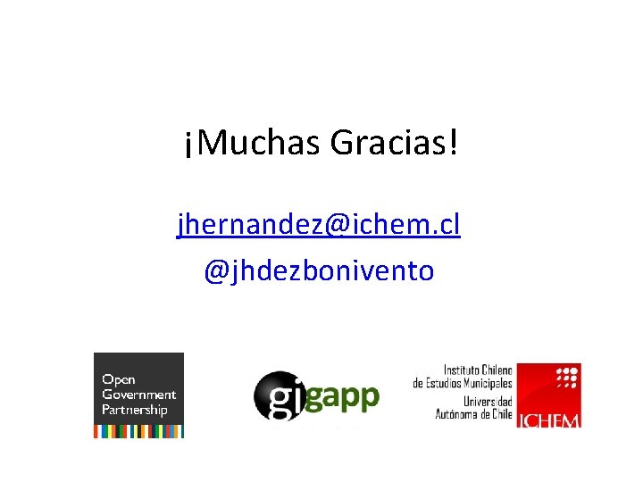 ¡Muchas Gracias! jhernandez@ichem. cl @jhdezbonivento 