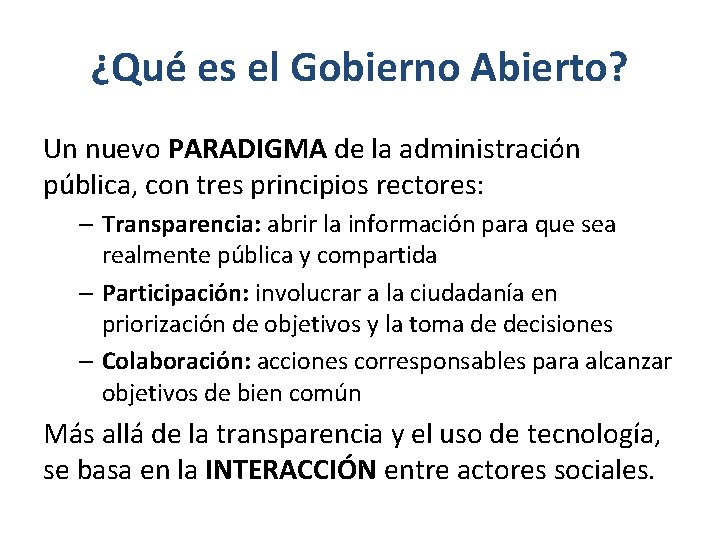 ¿Qué es el Gobierno Abierto? Un nuevo PARADIGMA de la administración pública, con tres