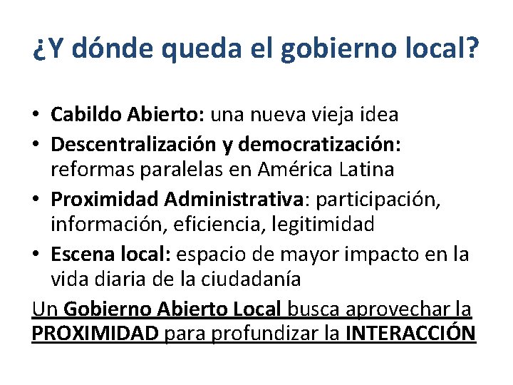 ¿Y dónde queda el gobierno local? • Cabildo Abierto: una nueva vieja idea •