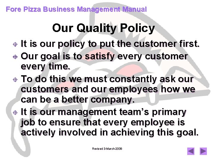 Fore Pizza Business Management Manual Our Quality Policy It is our policy to put