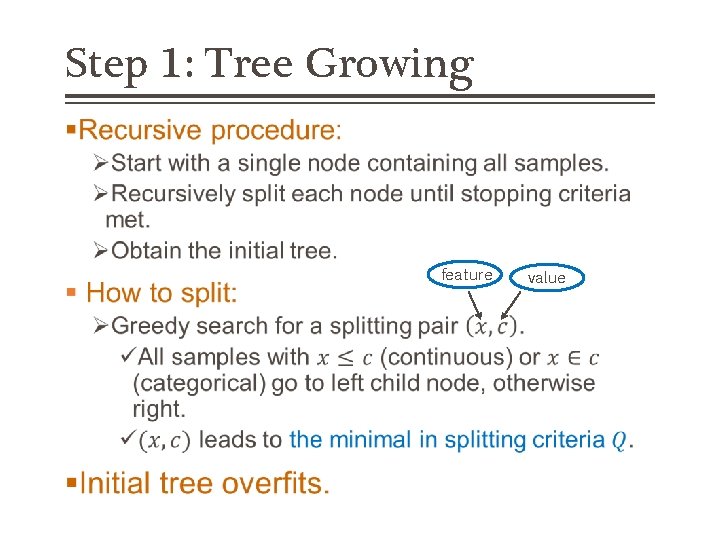 Step 1: Tree Growing § feature value 