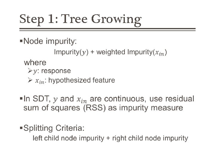 Step 1: Tree Growing § 
