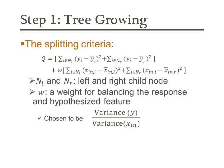 Step 1: Tree Growing § 