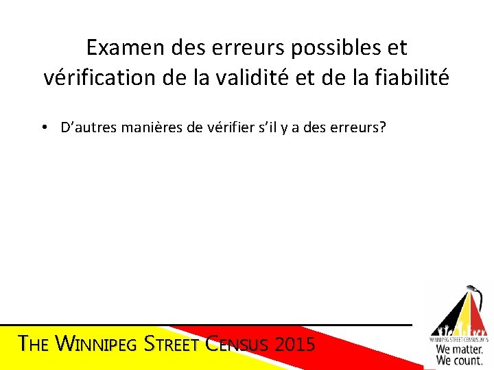 Examen des erreurs possibles et vérification de la validité et de la fiabilité •