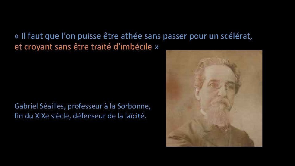  « Il faut que l’on puisse être athée sans passer pour un scélérat,