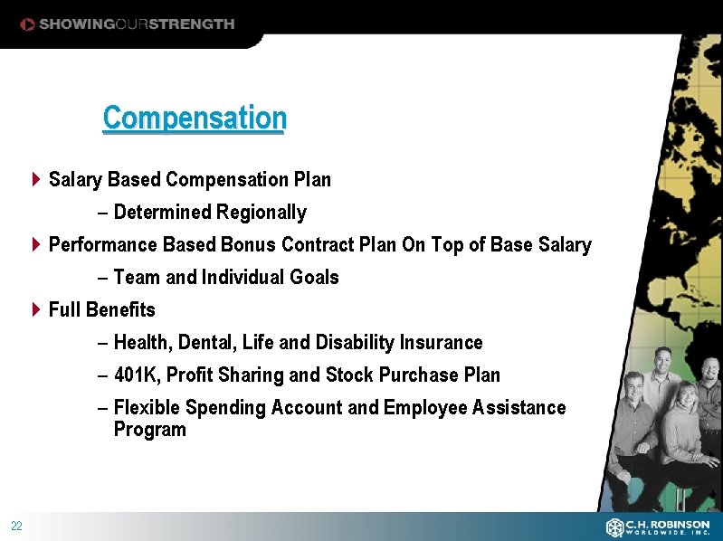 Compensation 4 Salary Based Compensation Plan – Determined Regionally 4 Performance Based Bonus Contract