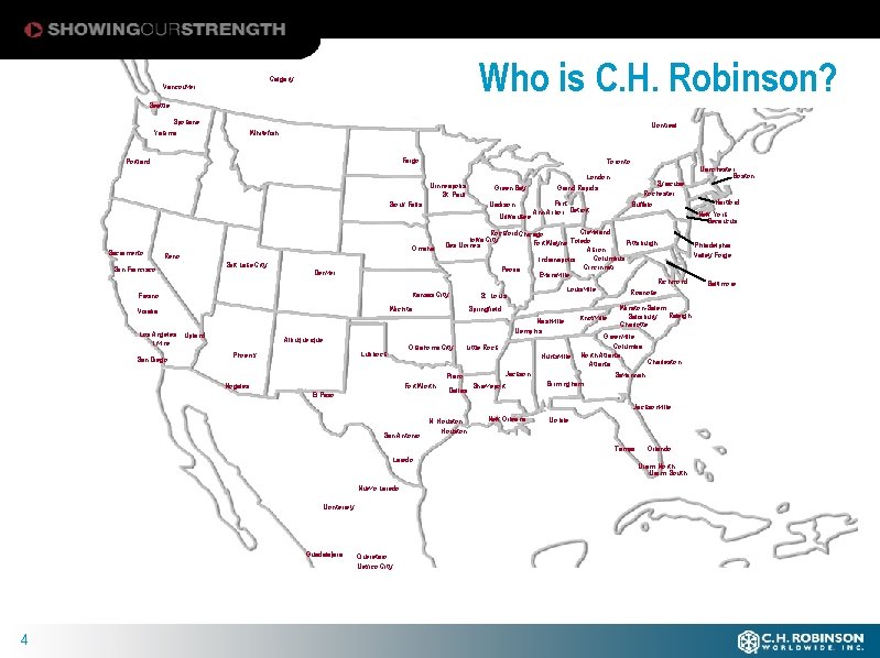 Who is C. H. Robinson? Calgary Vancouver Seattle Spokane Yakima Montreal Whitefish Fargo Portland