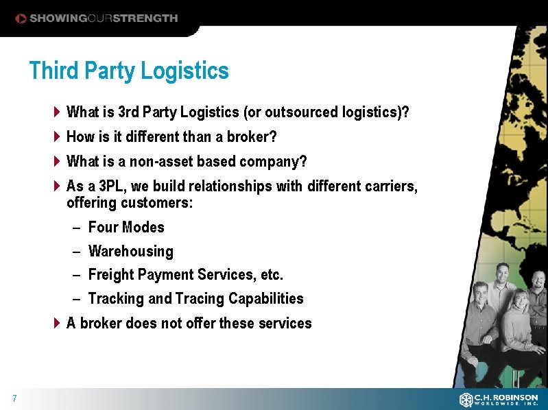 Third Party Logistics 4 What is 3 rd Party Logistics (or outsourced logistics)? 4