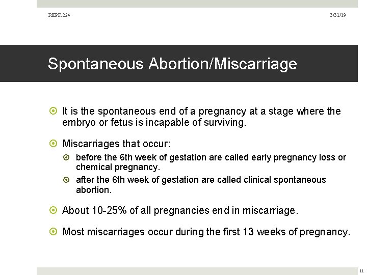 REPR 224 3/31/19 Spontaneous Abortion/Miscarriage It is the spontaneous end of a pregnancy at REPR 224 3/31/19 Spontaneous Abortion/Miscarriage It is the spontaneous end of a pregnancy at