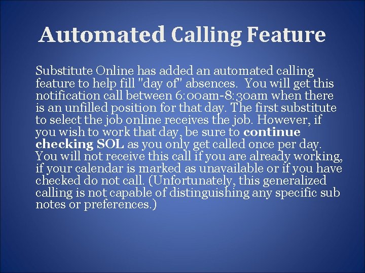 Automated Calling Feature Substitute Online has added an automated calling feature to help fill