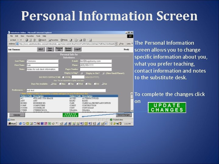 Personal Information Screen The Personal Information screen allows you to change specific information about