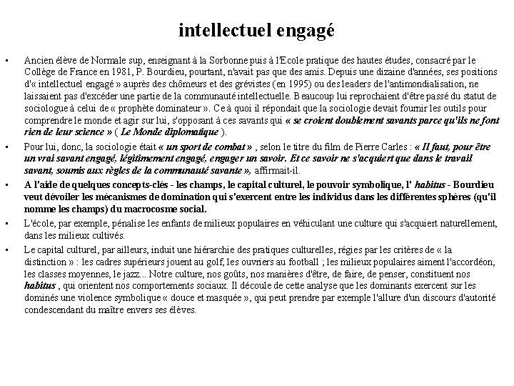 intellectuel engagé • • • Ancien élève de Normale sup, enseignant à la Sorbonne