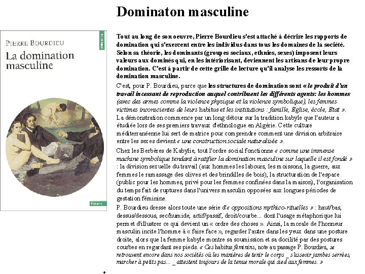 Dominaton masculine • • Tout au long de son oeuvre, Pierre Bourdieu s'est attaché