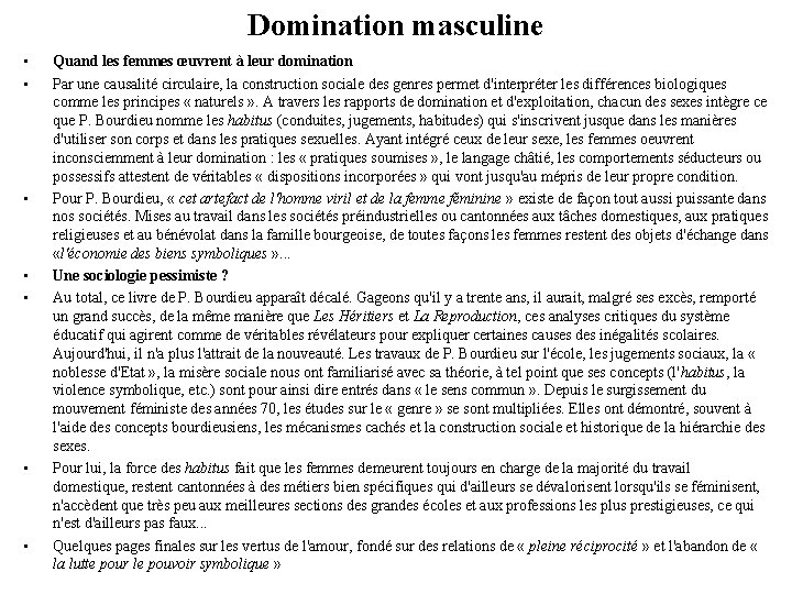 Domination masculine • • Quand les femmes œuvrent à leur domination Par une causalité