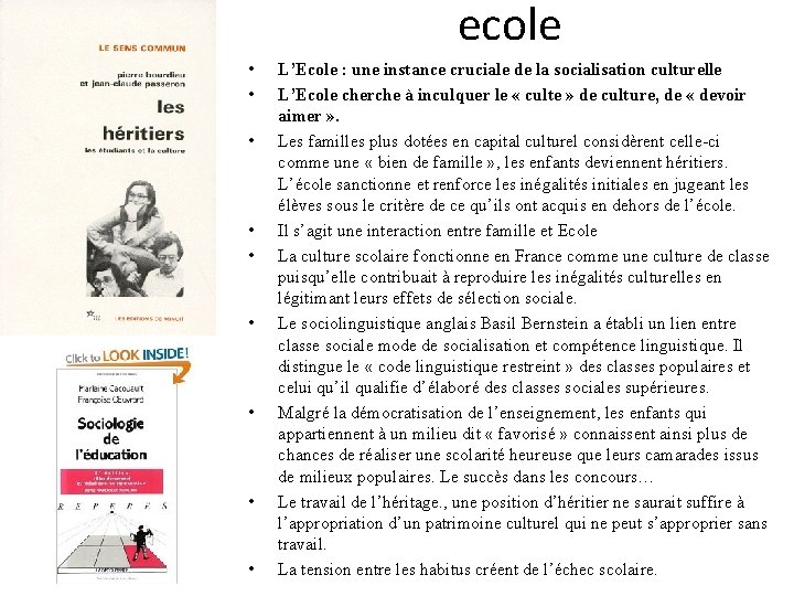 ecole • • • L’Ecole : une instance cruciale de la socialisation culturelle L’Ecole