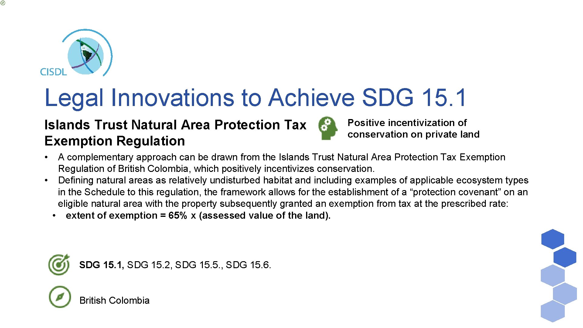 Legal Innovations to Achieve SDG 15. 1 Islands Trust Natural Area Protection Tax Exemption