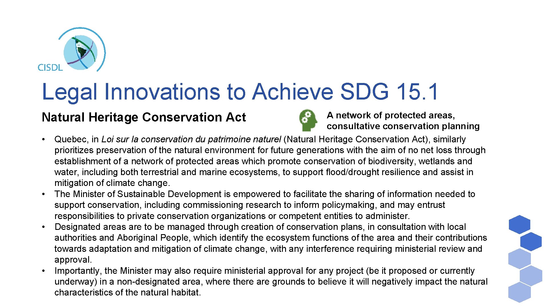 Legal Innovations to Achieve SDG 15. 1 A network of protected areas, consultative conservation