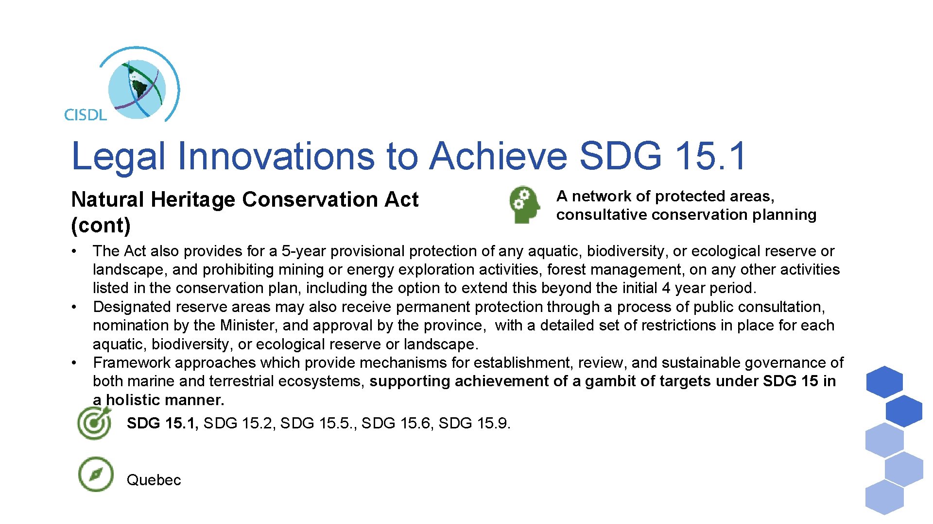 Legal Innovations to Achieve SDG 15. 1 Natural Heritage Conservation Act (cont) • •