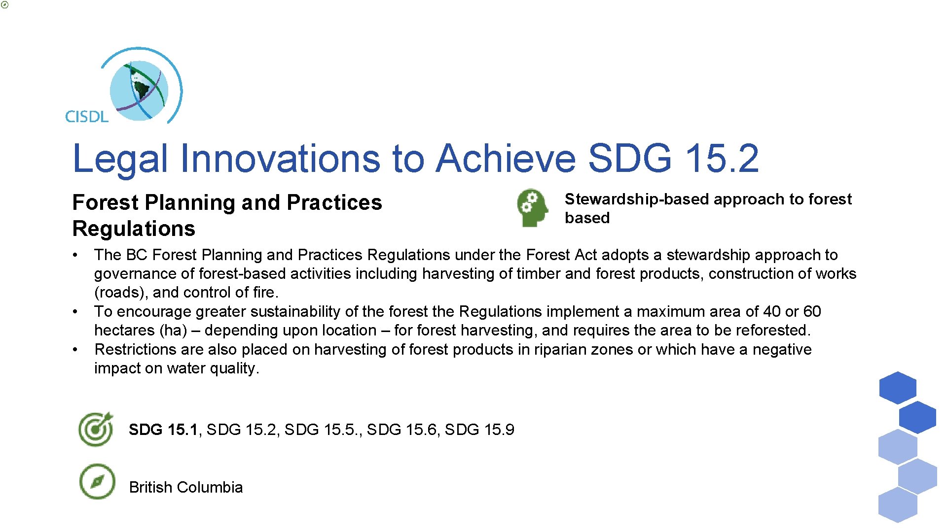 Legal Innovations to Achieve SDG 15. 2 Forest Planning and Practices Regulations • •