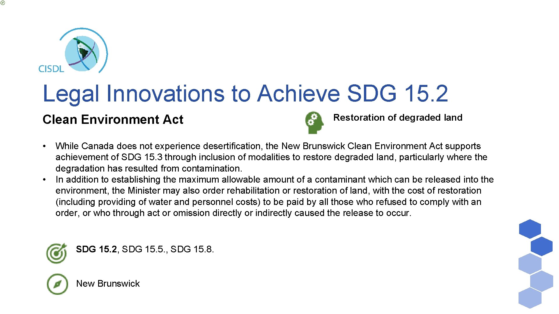 Legal Innovations to Achieve SDG 15. 2 Clean Environment Act • • Restoration of