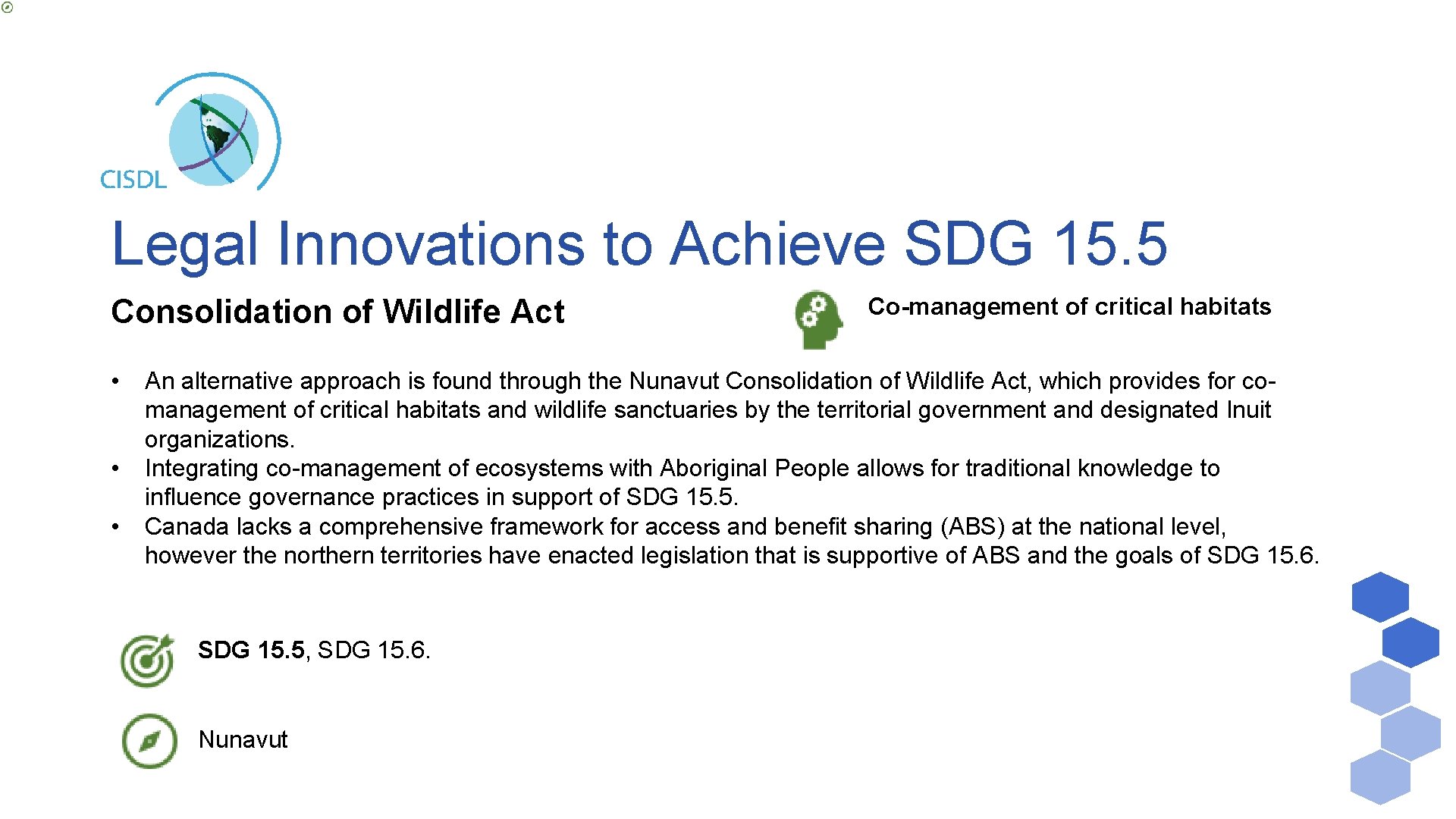 Legal Innovations to Achieve SDG 15. 5 Consolidation of Wildlife Act • • •