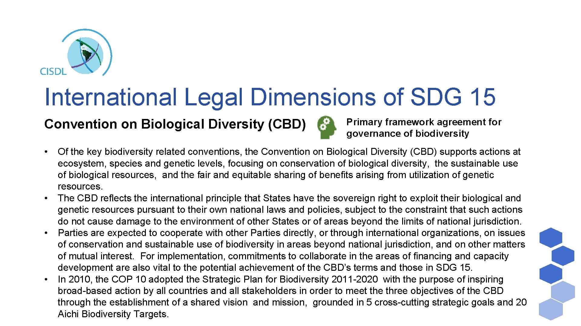 International Legal Dimensions of SDG 15 Convention on Biological Diversity (CBD) • • Primary