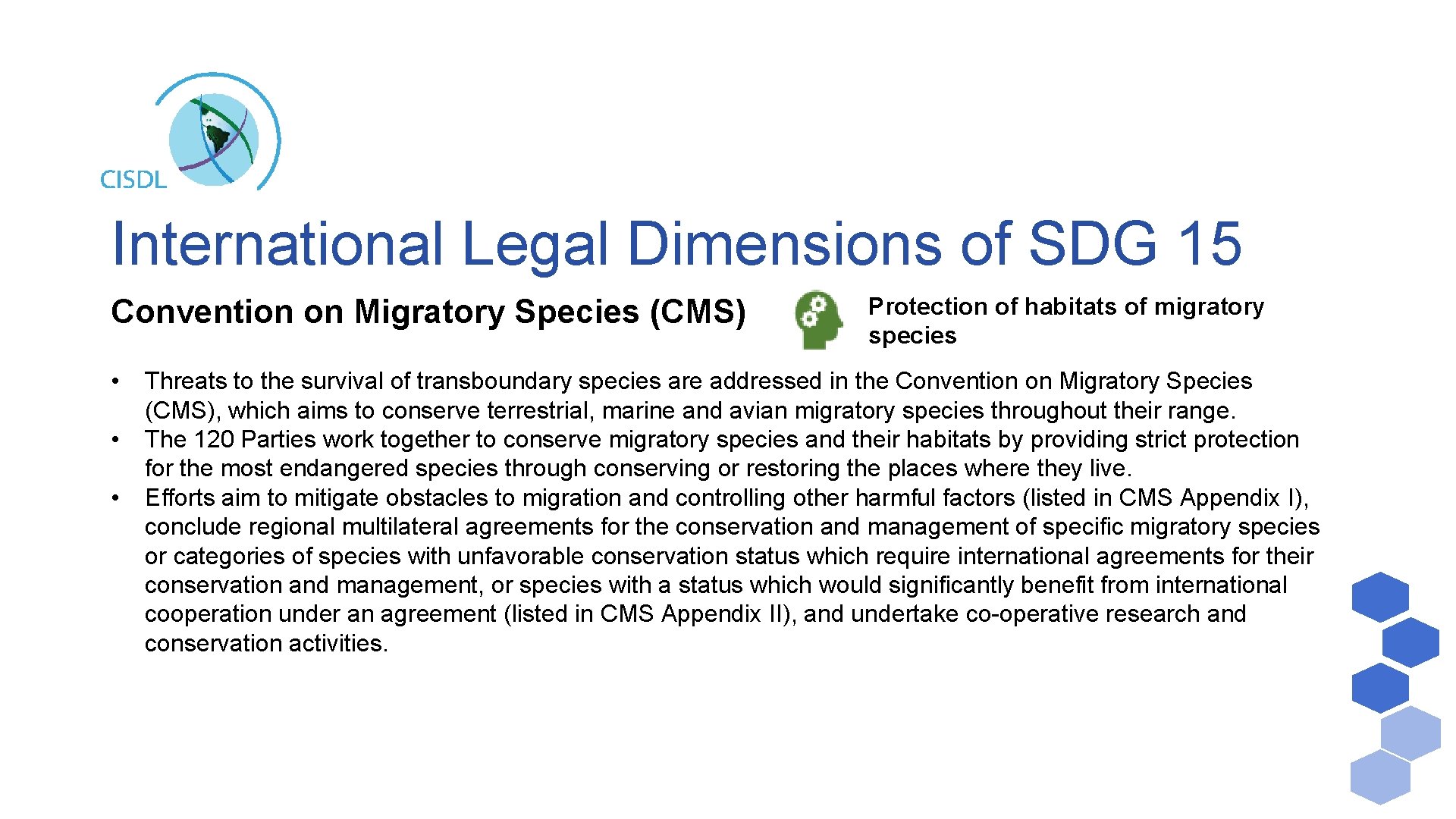 International Legal Dimensions of SDG 15 Convention on Migratory Species (CMS) • • •